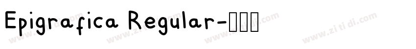 Epigrafica Regular字体转换 Epigrafica Regular字体转换